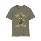 I Play Pickleball So I Don't Choke People T-Shirt