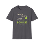 Let It Bounce T-Shirt