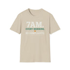 Every Morning. No Complaints. T-Shirt