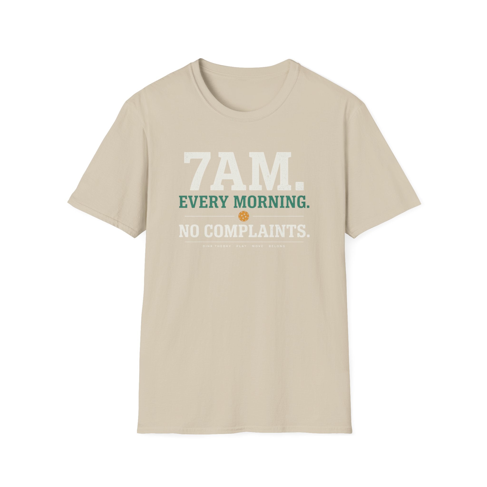 Every Morning. No Complaints. T-Shirt