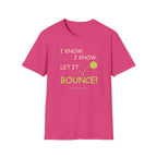 Let It Bounce T-Shirt