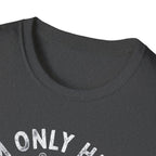 I'm Only Here For The Ball T-Shirt