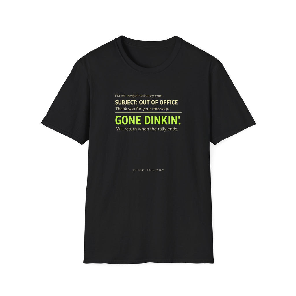 Gone Dinkin' T-Shirt