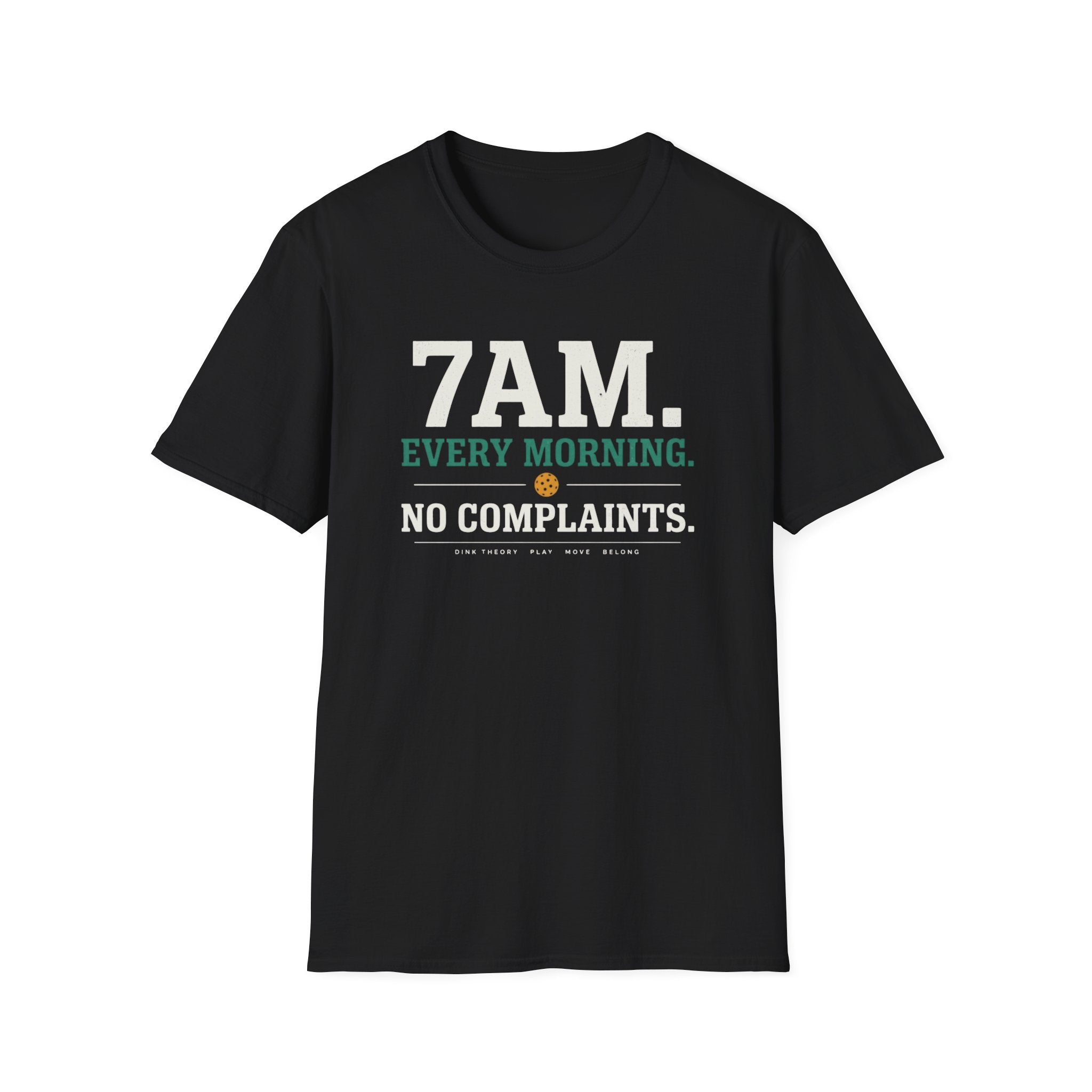 Every Morning. No Complaints. T-Shirt