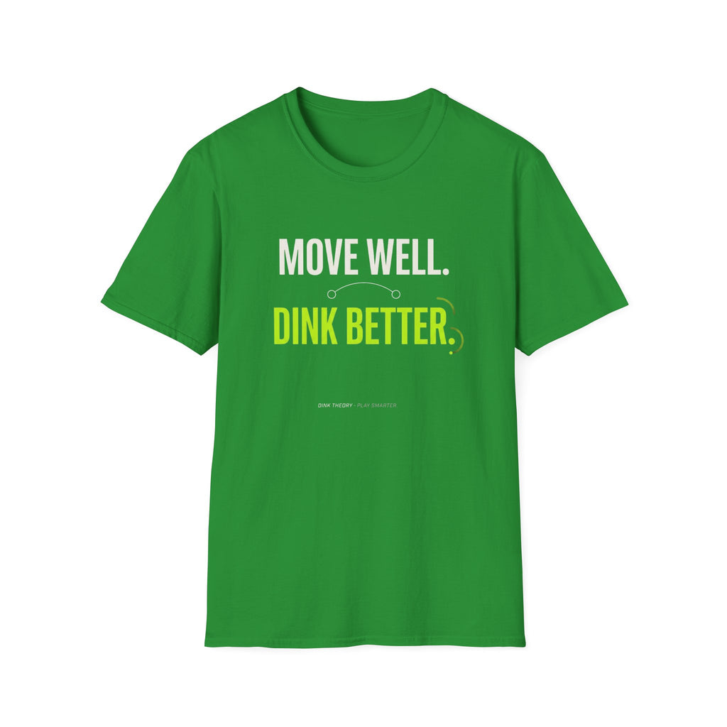 Move Well. Dink Better. T-Shirt