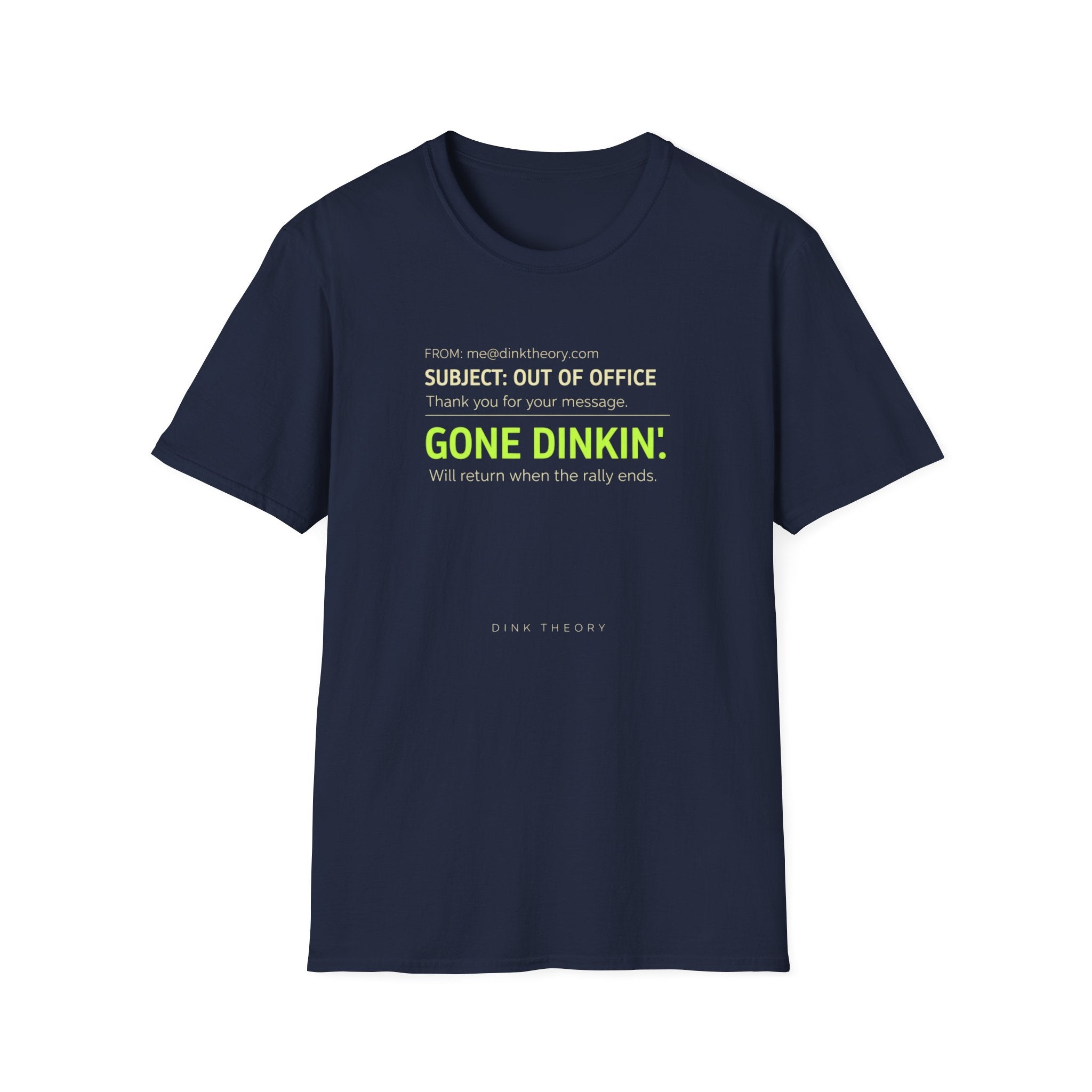 Gone Dinkin' T-Shirt