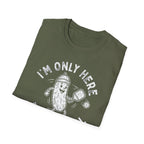 I'm Only Here For The Ball T-Shirt