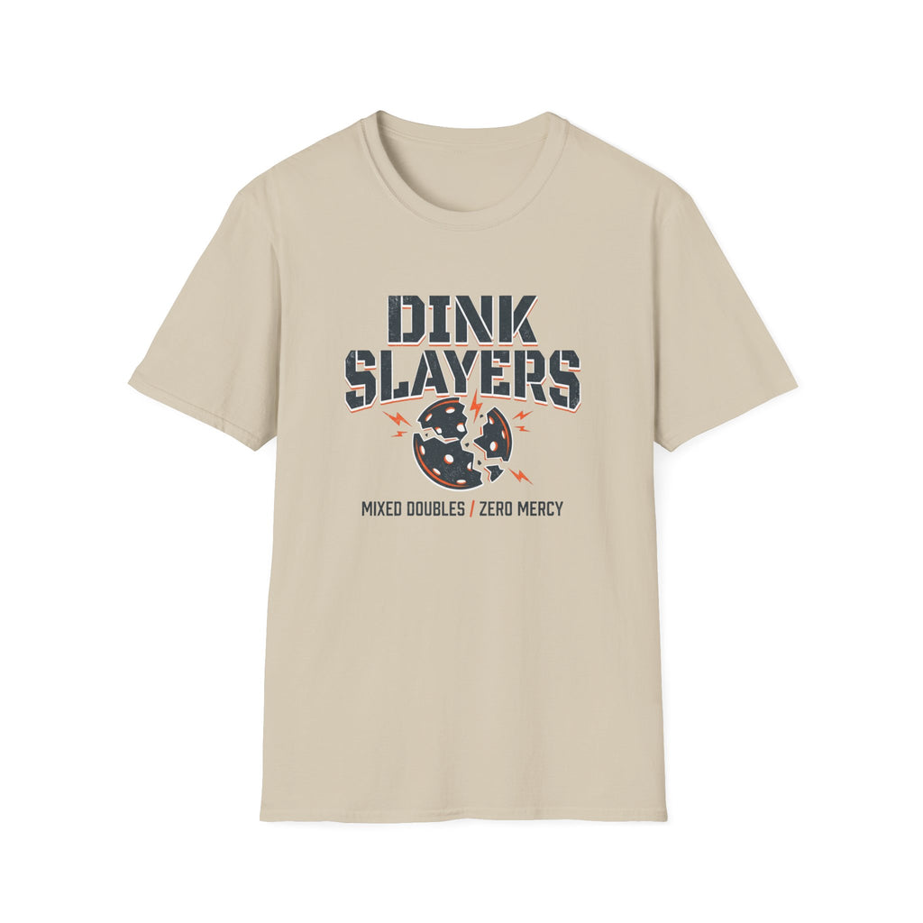 Dink Slayers T-Shirt