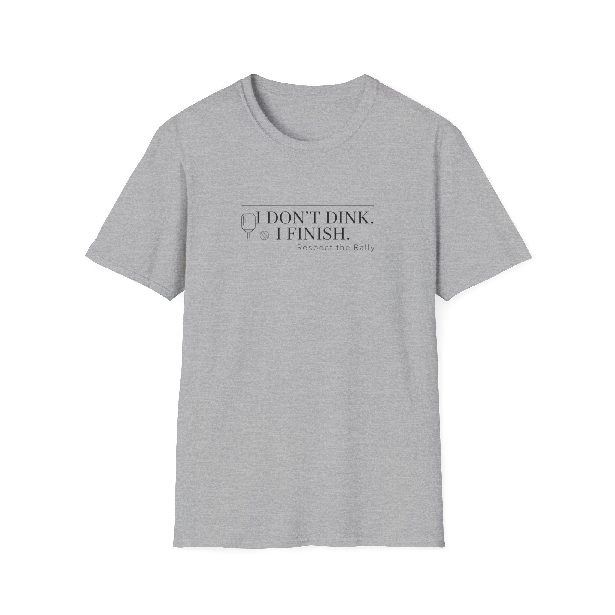 I Don't Dink. I Finish. T-Shirt