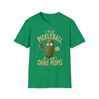I Play Pickleball So I Don't Choke People T-Shirt