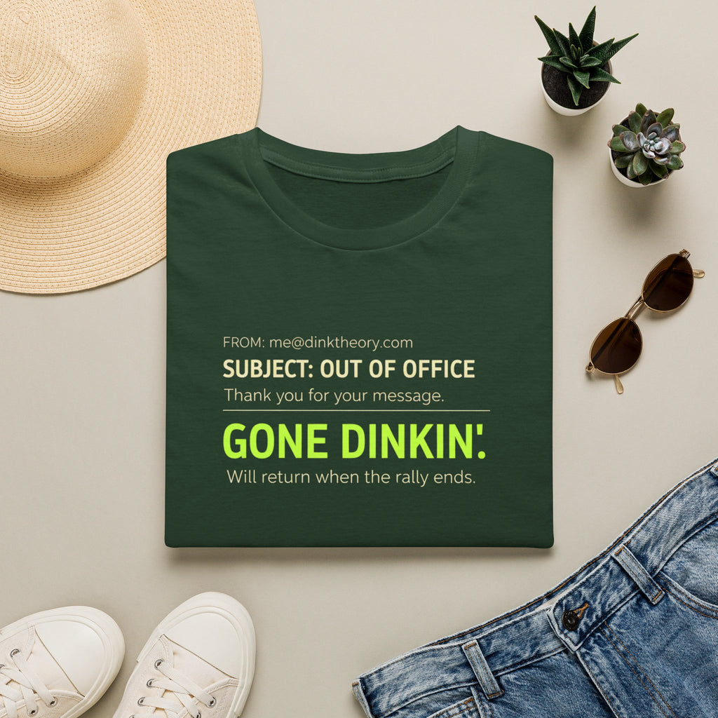 Gone Dinkin' T-Shirt