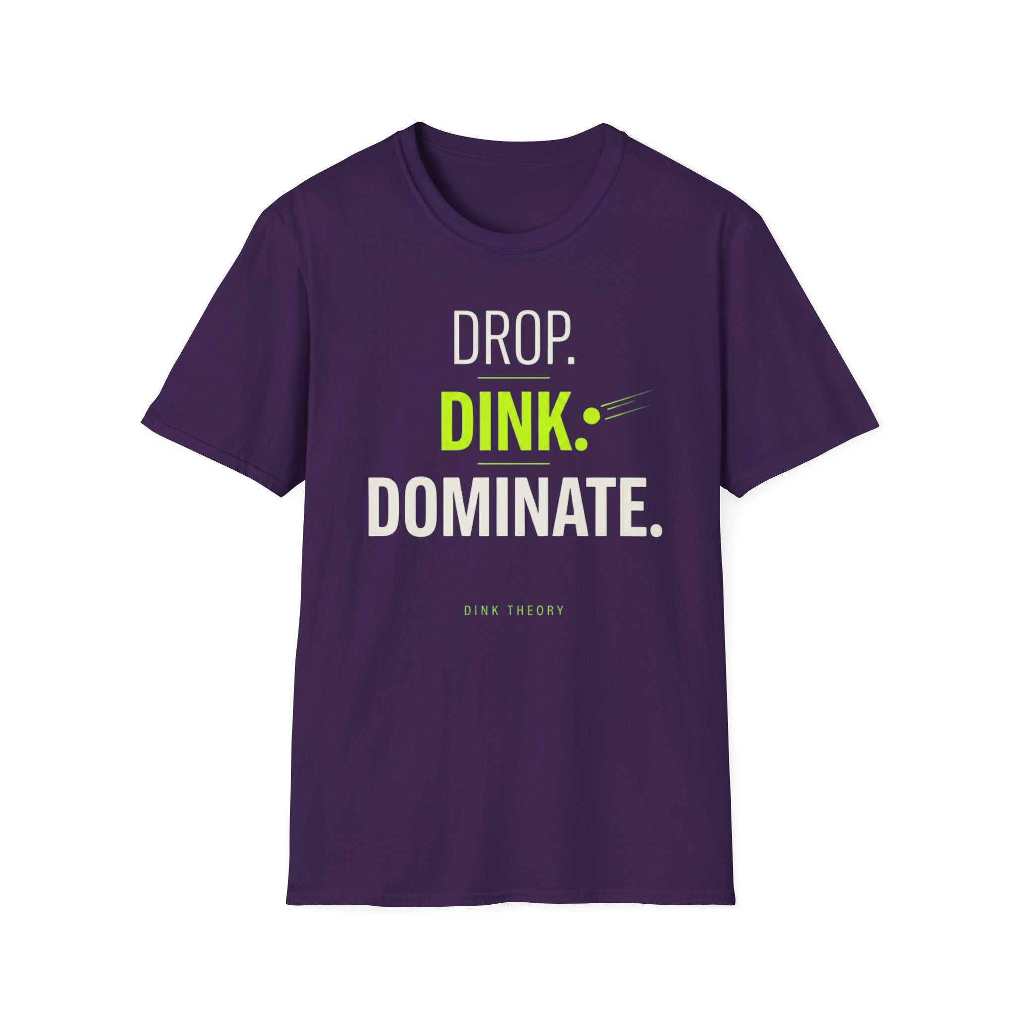 Drop. Dink. Dominate. T-Shirt