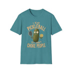 I Play Pickleball So I Don't Choke People T-Shirt