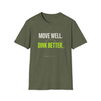 Move Well. Dink Better. T-Shirt