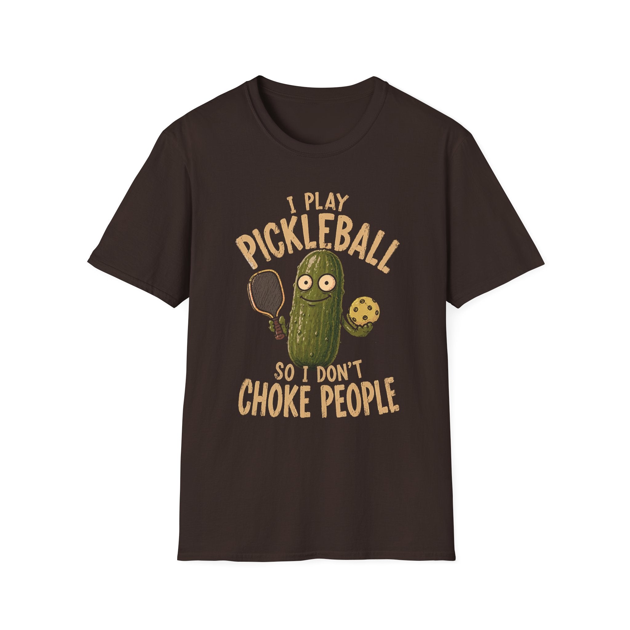 I Play Pickleball So I Don't Choke People T-Shirt