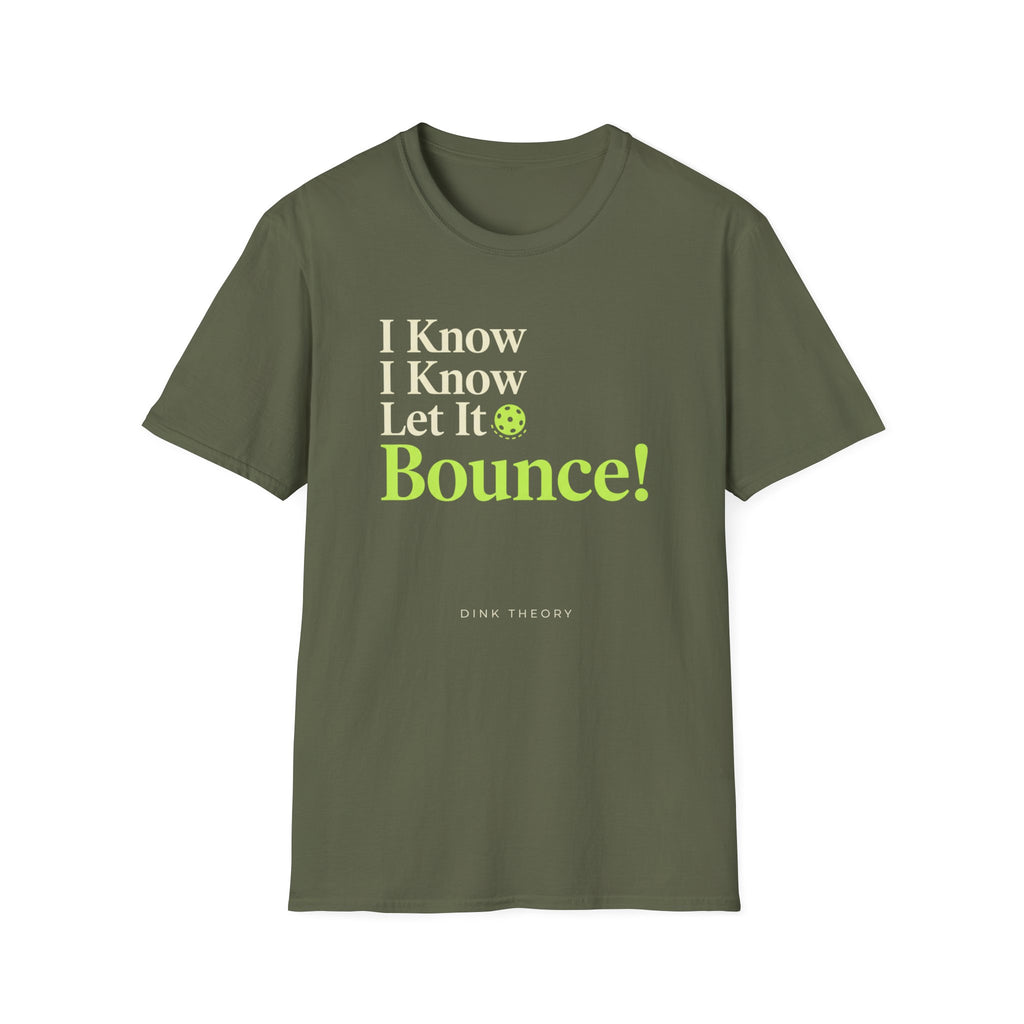 I Know Let It Bounce T-Shirt