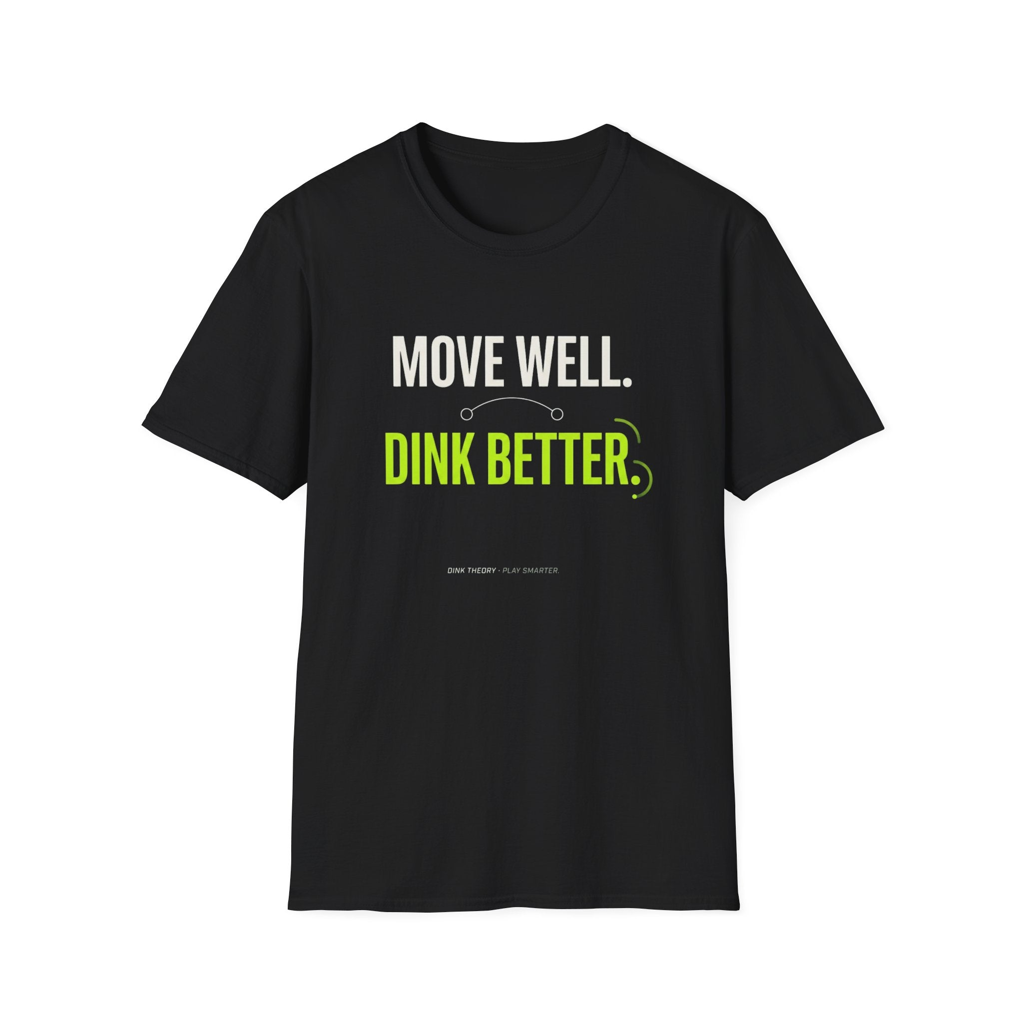 Move Well. Dink Better. T-Shirt