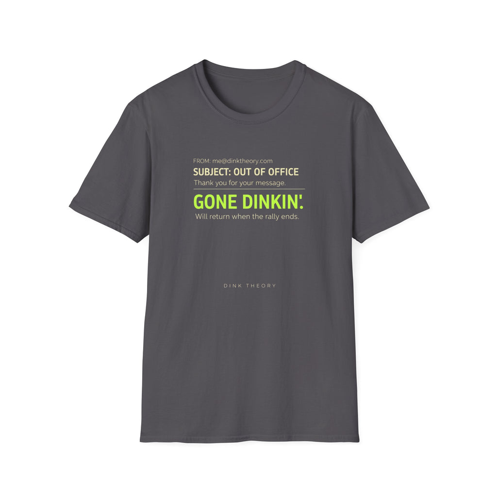 Gone Dinkin' T-Shirt