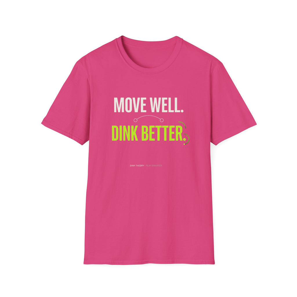 Move Well. Dink Better. T-Shirt