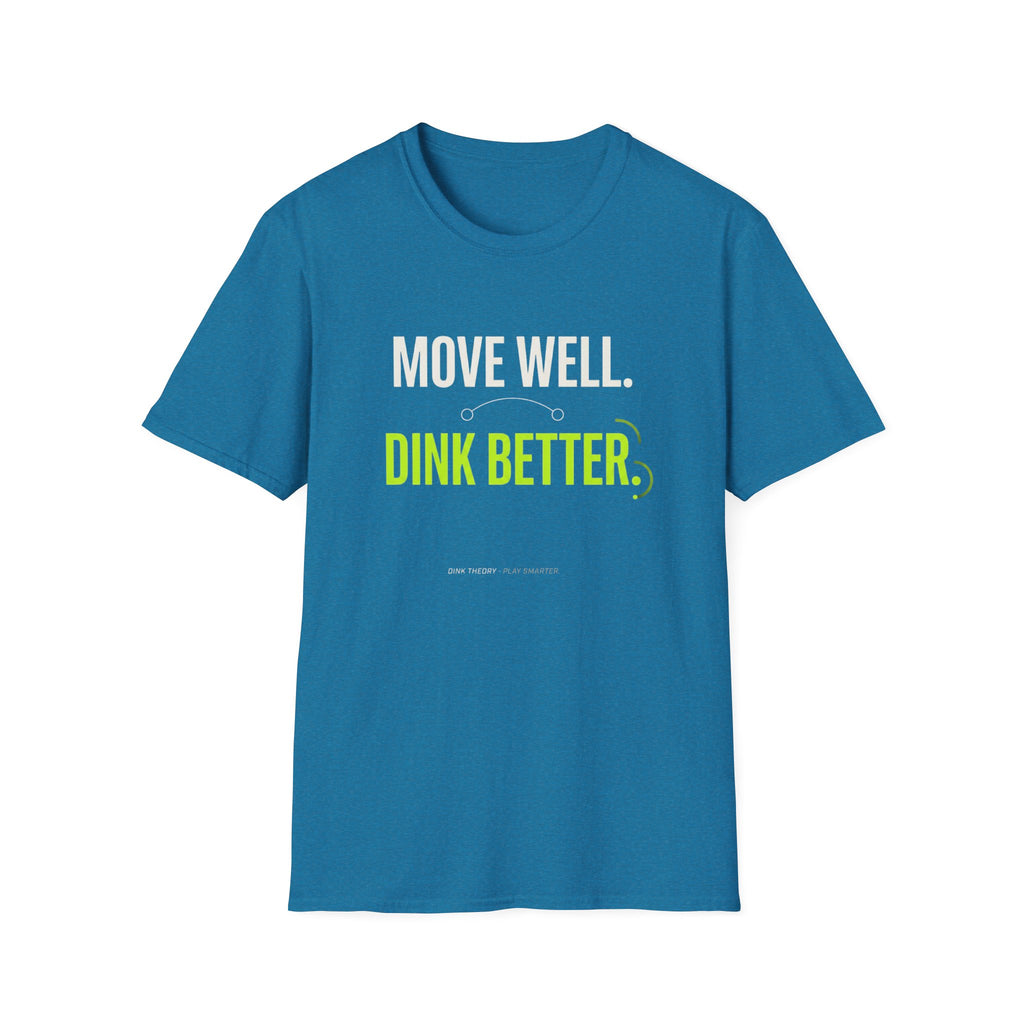 Move Well. Dink Better. T-Shirt