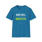 Move Well. Dink Better. T-Shirt