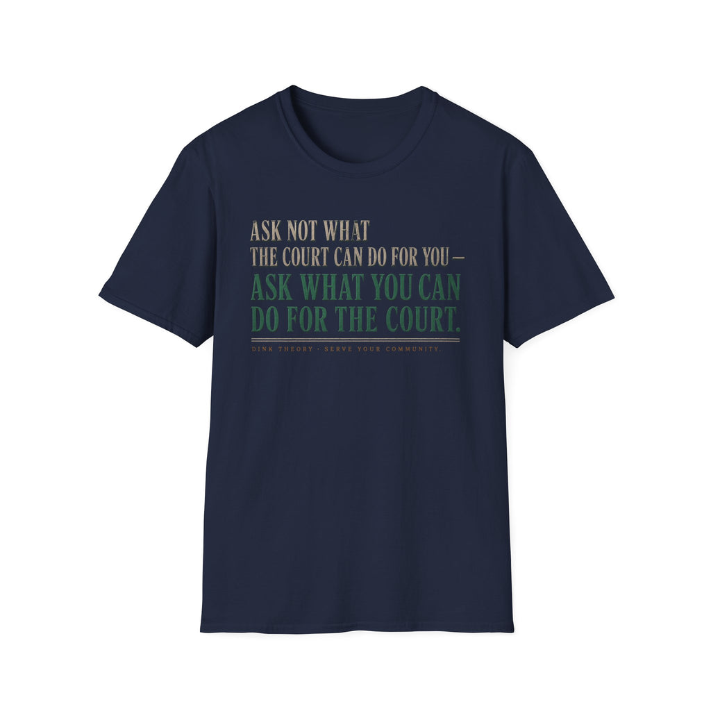 Ask Not What T-Shirt