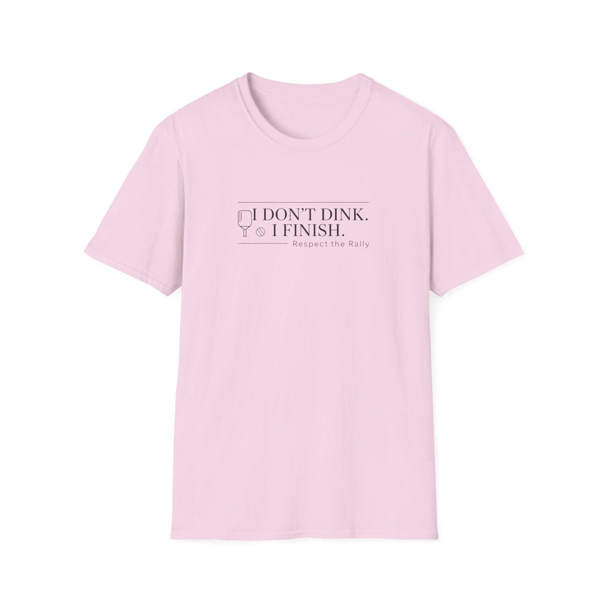 I Don't Dink. I Finish. T-Shirt