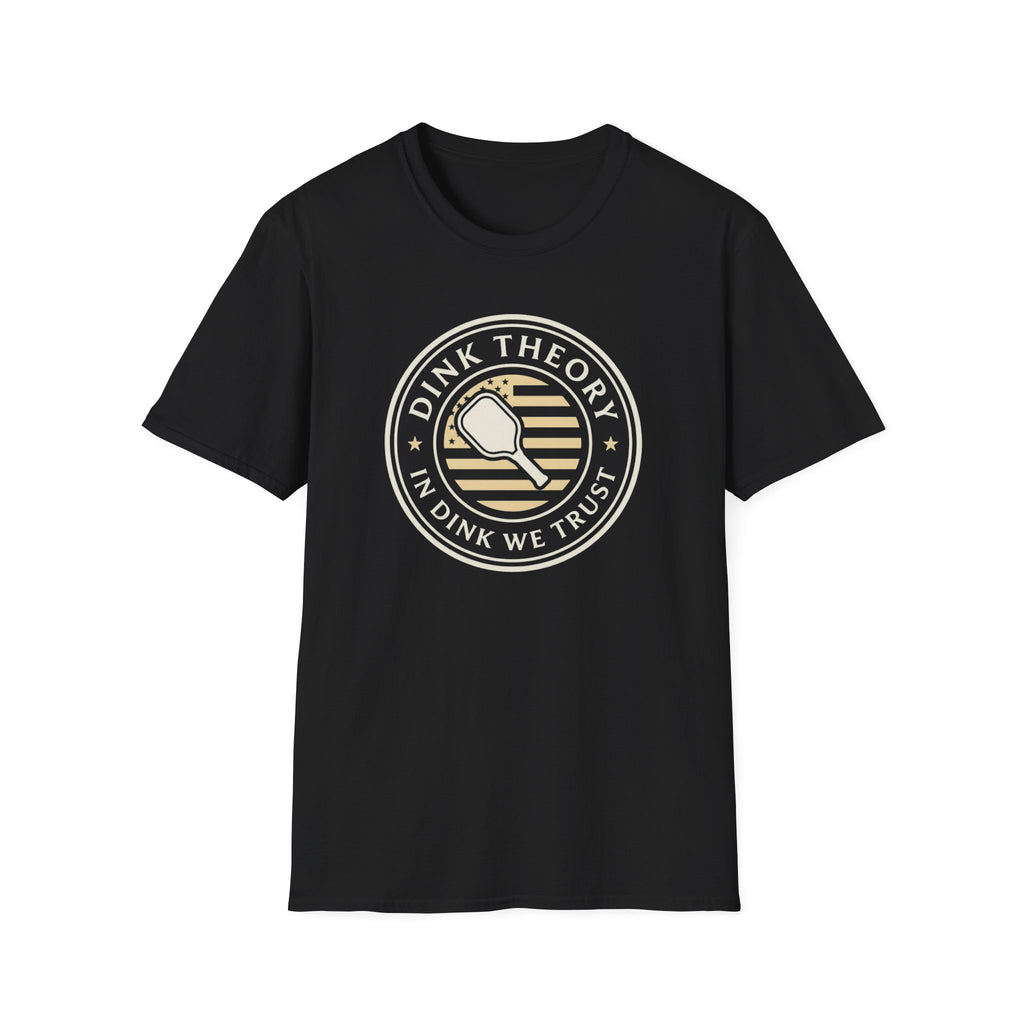 In Dink We Trust T-Shirt