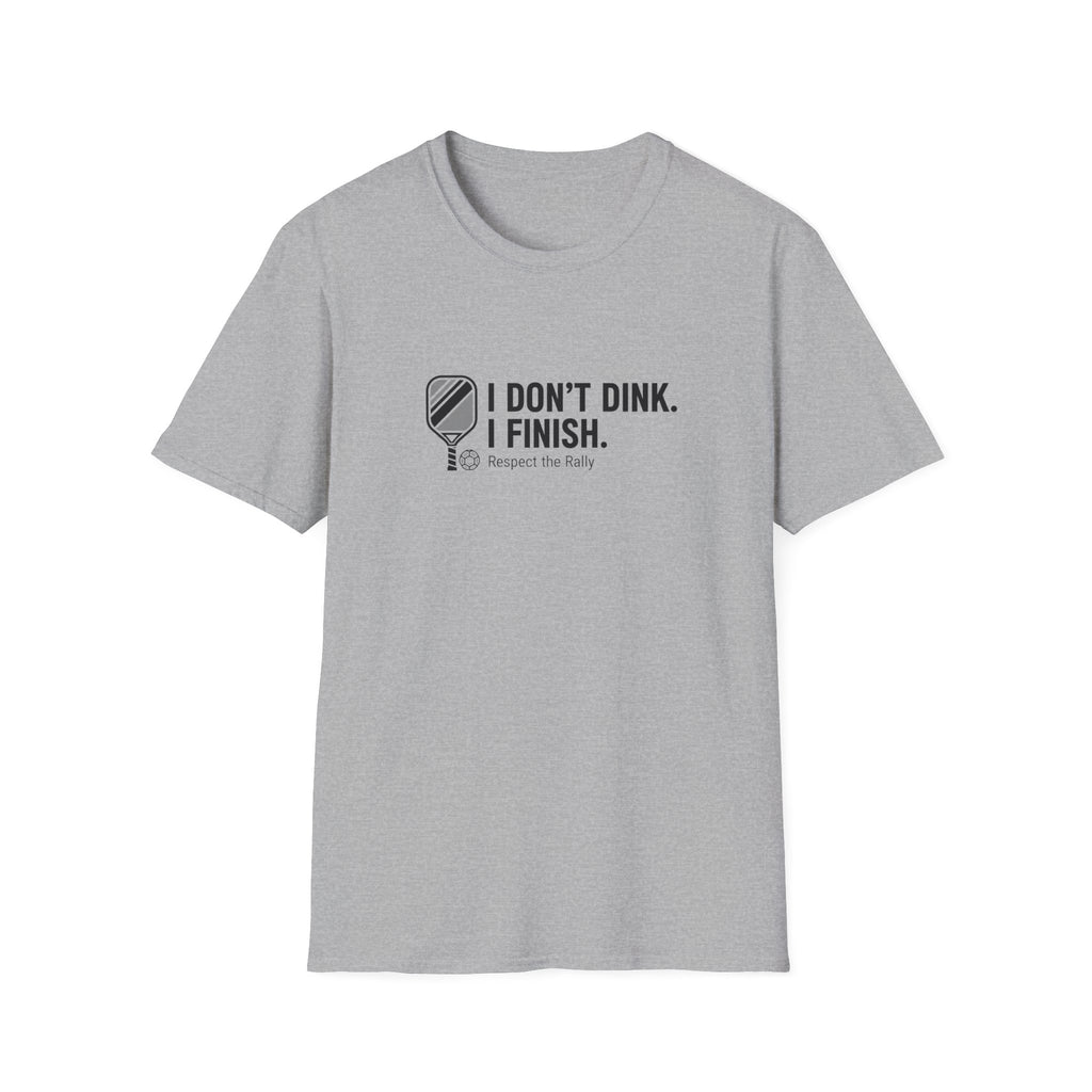I Finish T-Shirt