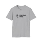 I Finish T-Shirt