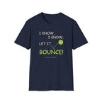 Let It Bounce T-Shirt
