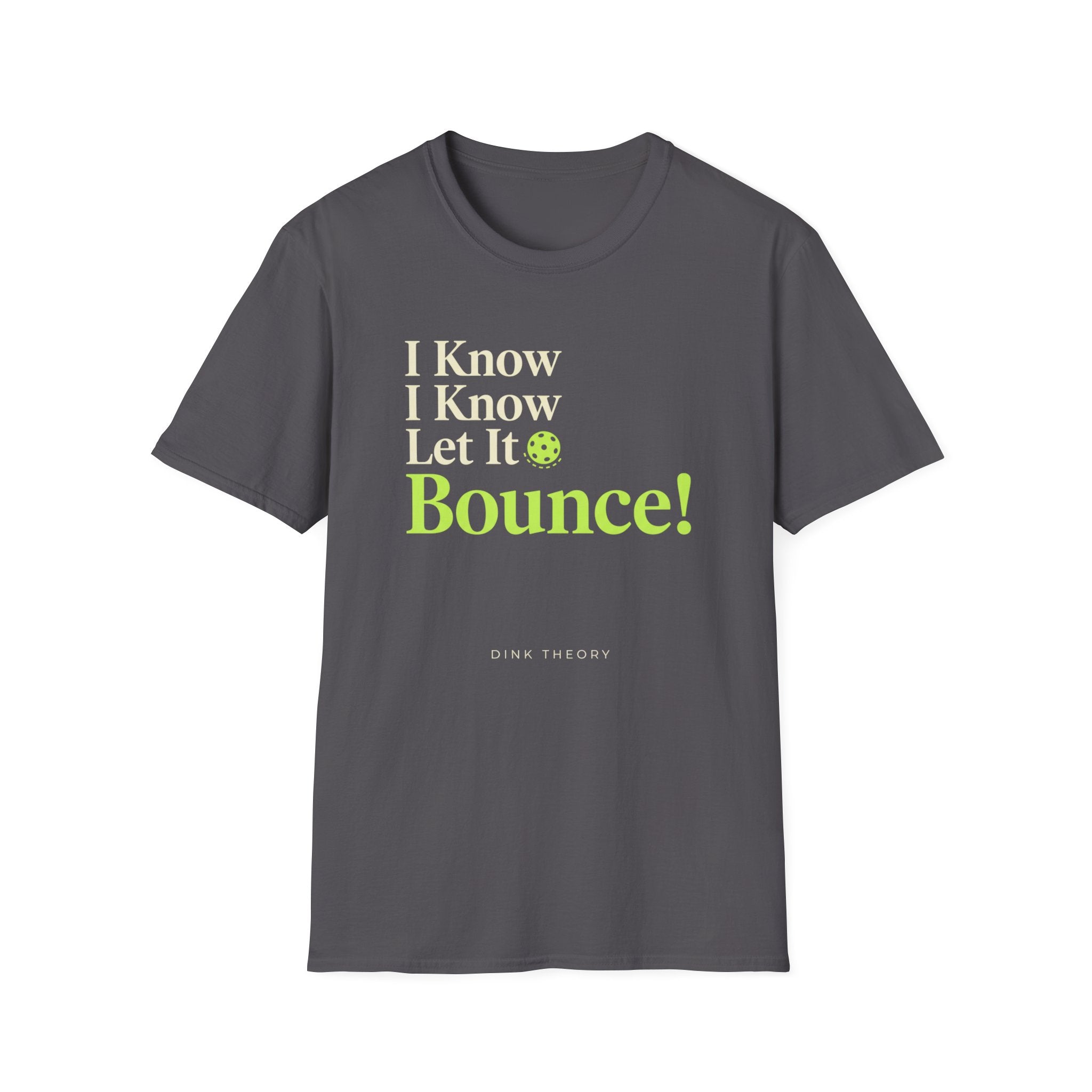 I Know Let It Bounce T-Shirt