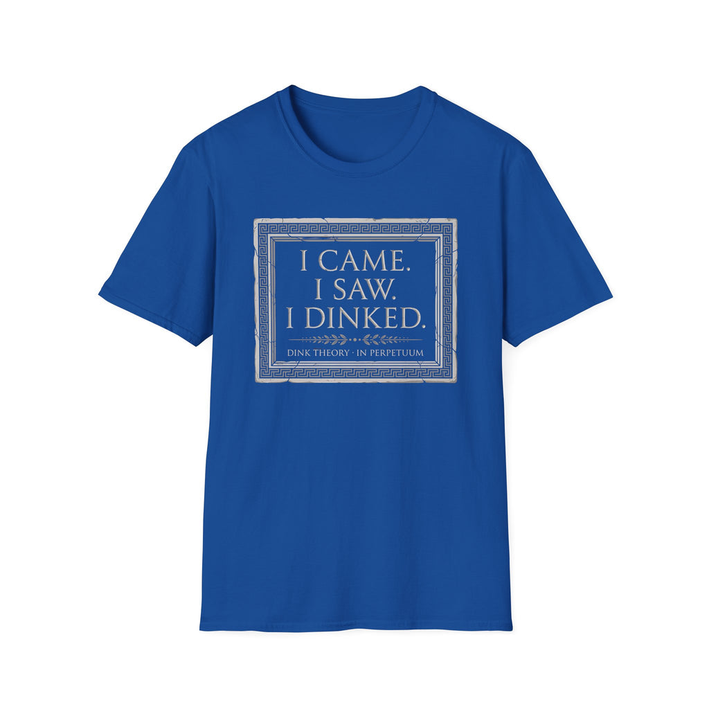 I Came. I Saw. I Dinked. T-Shirt