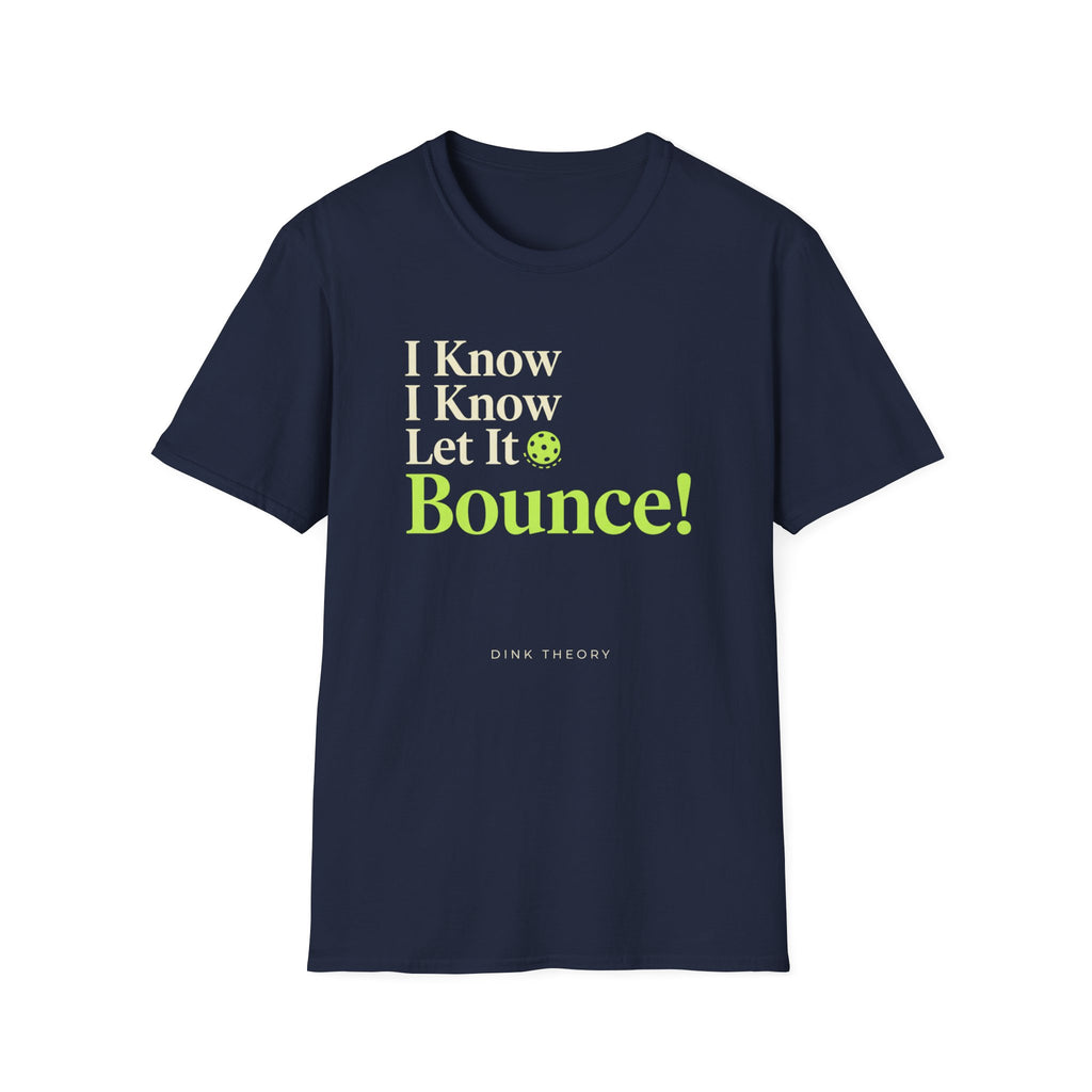 I Know Let It Bounce T-Shirt