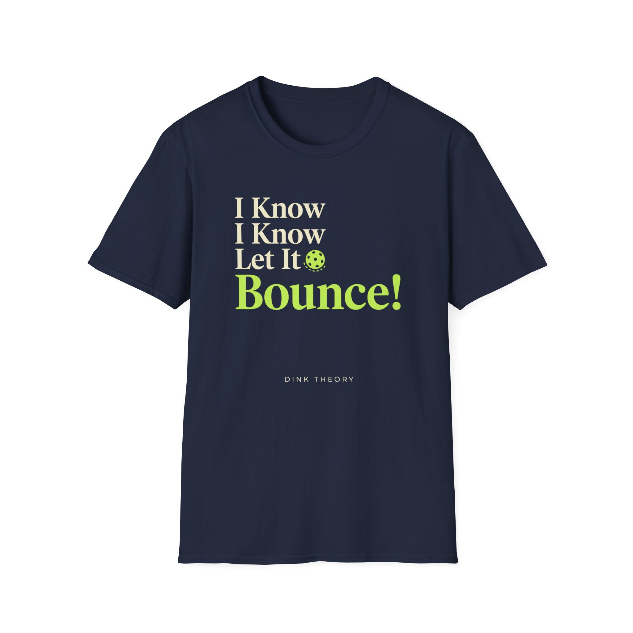 I Know Let It Bounce T-Shirt