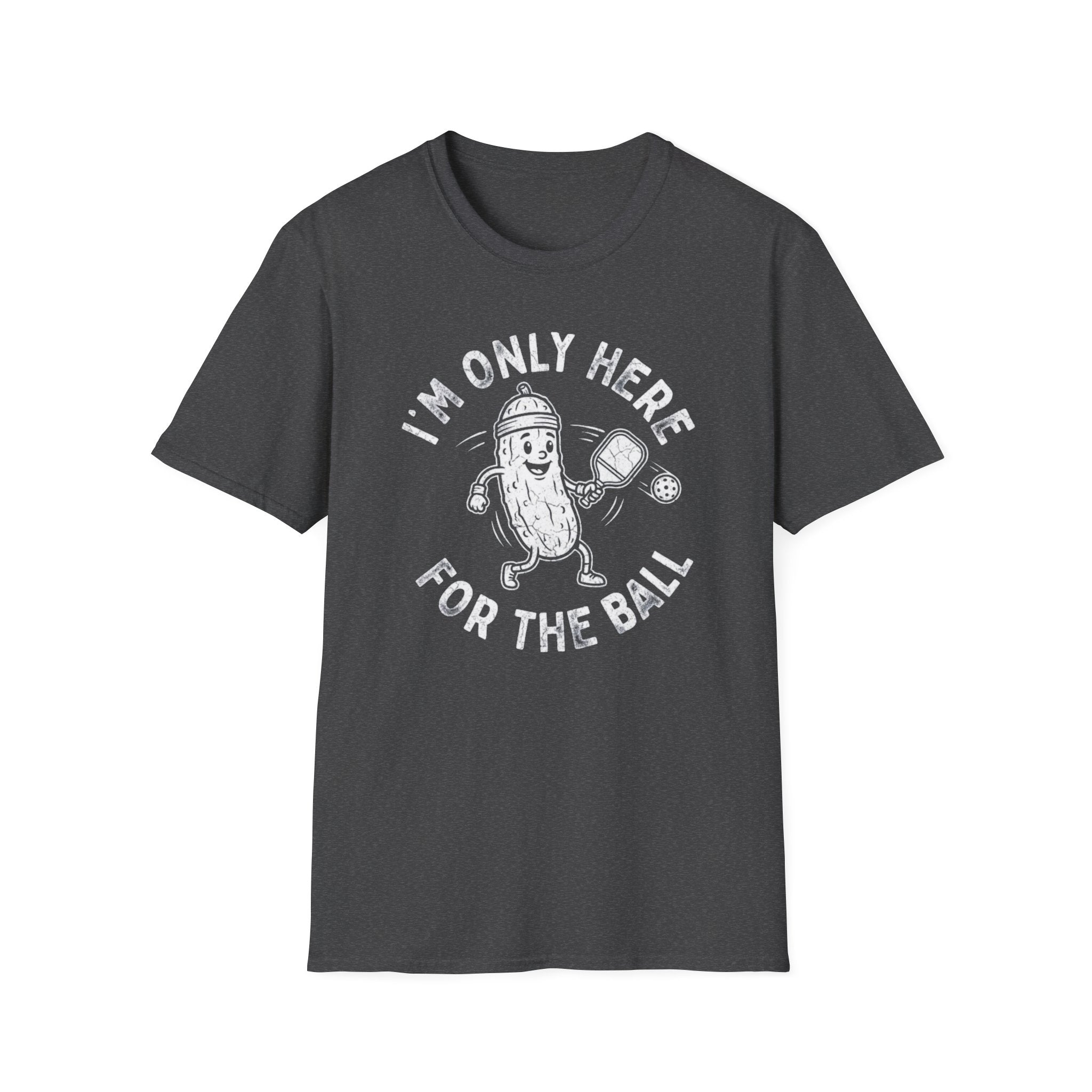I'm Only Here For The Ball T-Shirt