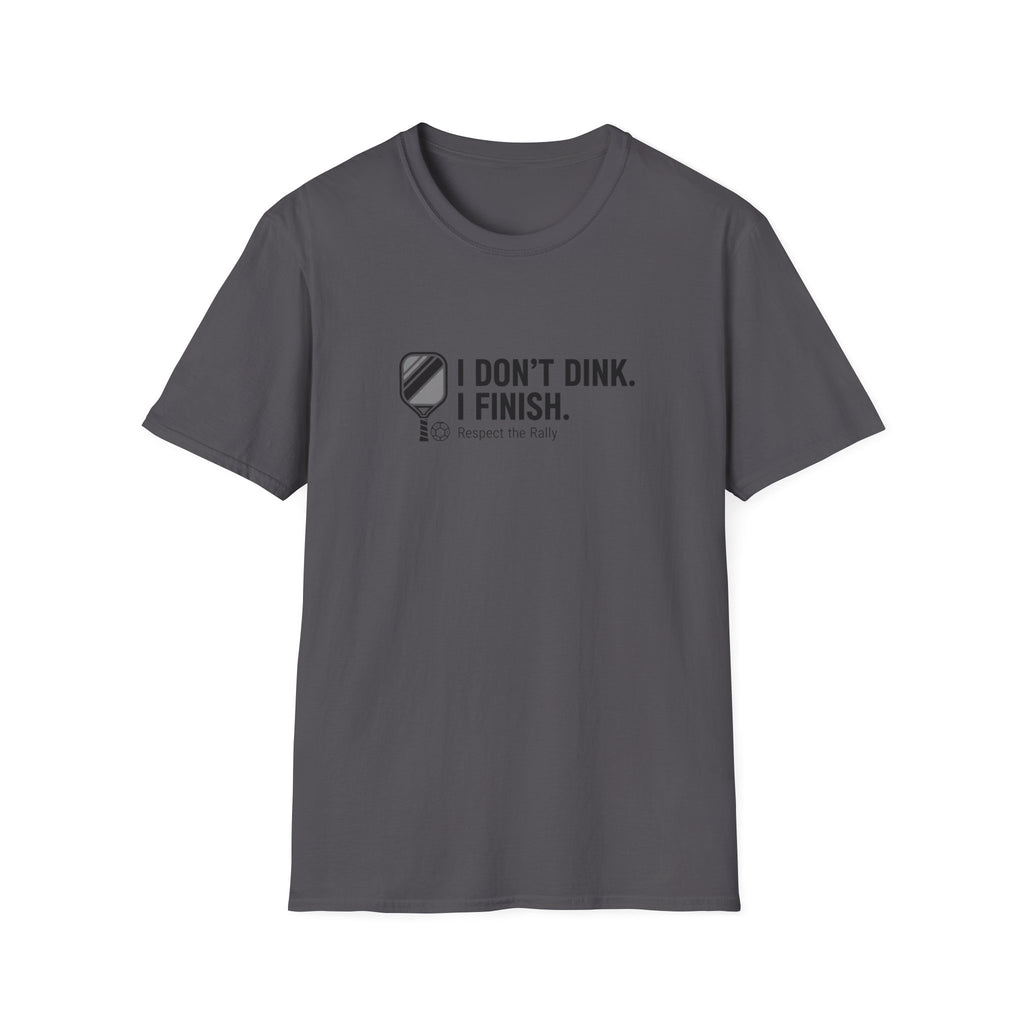 I Finish T-Shirt