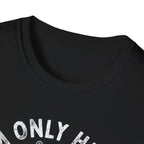 I'm Only Here For The Ball T-Shirt