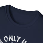 I'm Only Here For The Ball T-Shirt