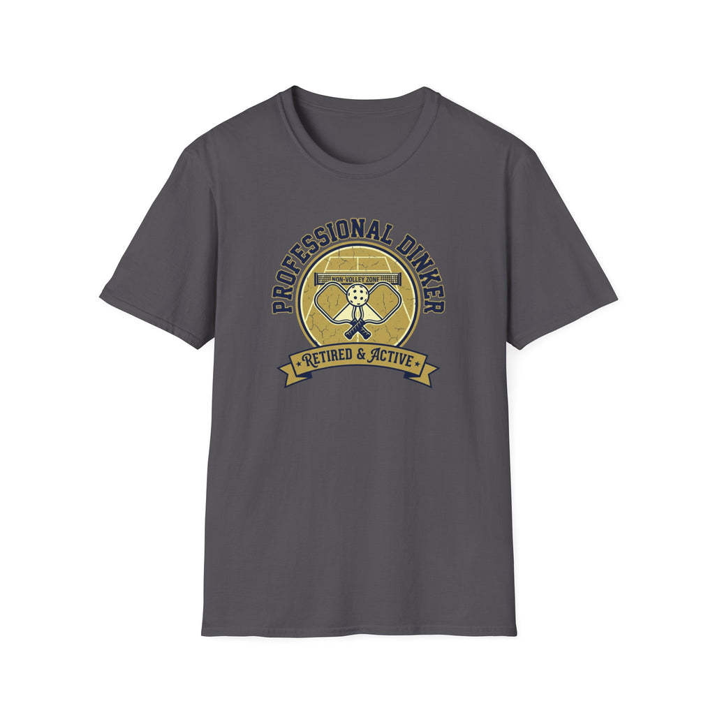 Pro Dinker Retired & Active T-Shirt