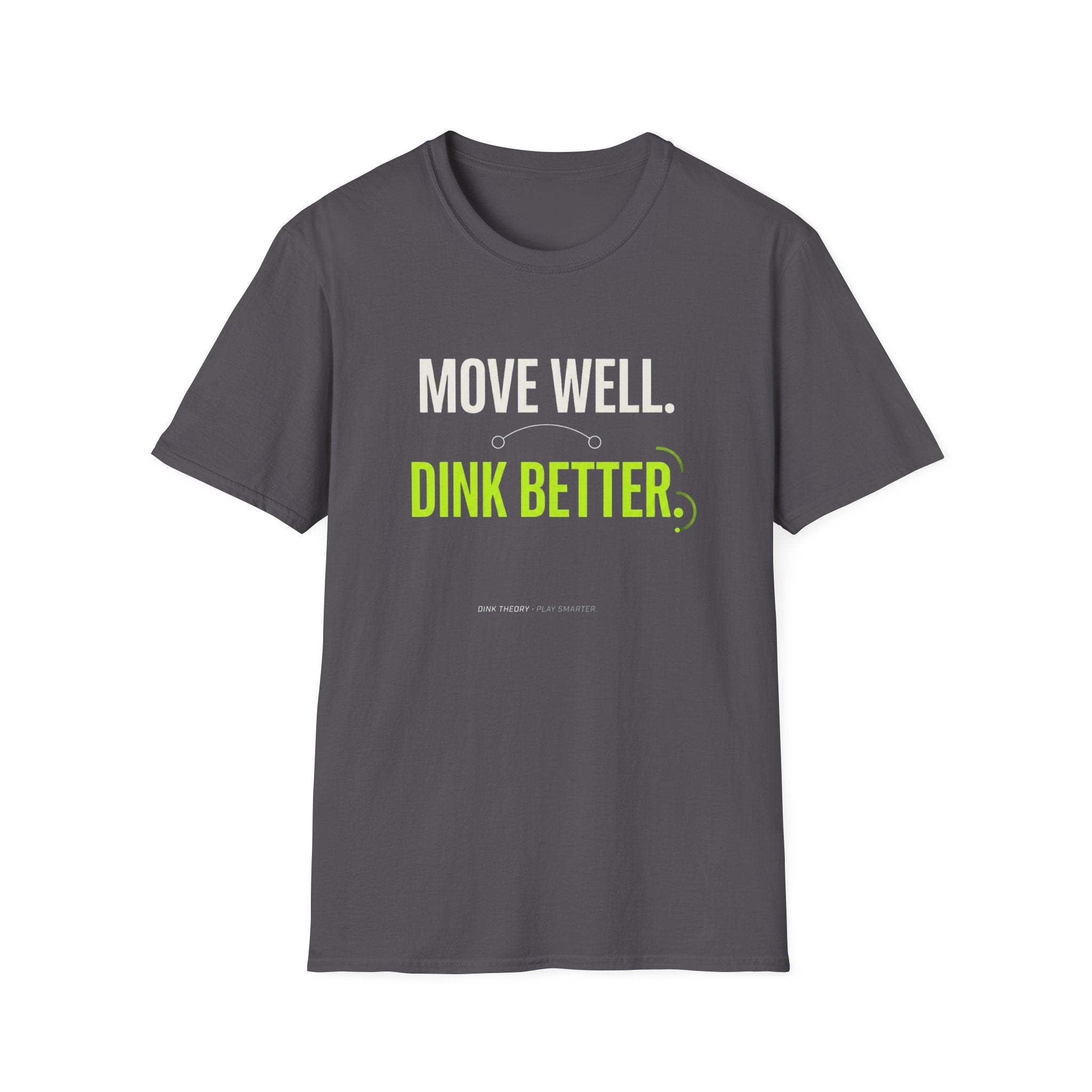 Move Well. Dink Better. T-Shirt