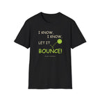 Let It Bounce T-Shirt