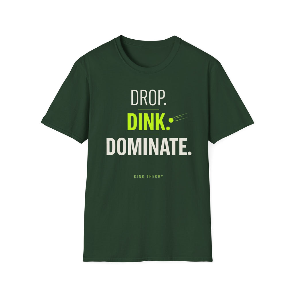 Drop. Dink. Dominate. T-Shirt