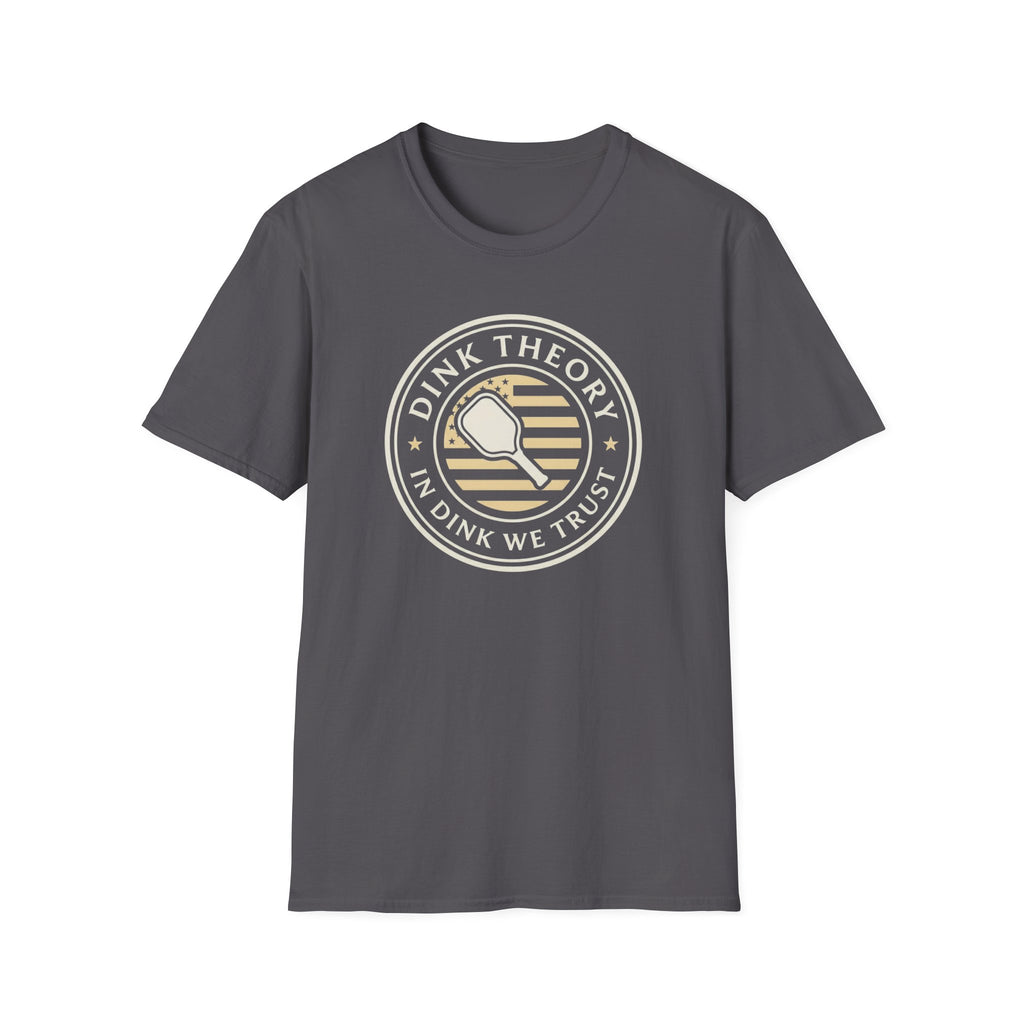 In Dink We Trust T-Shirt