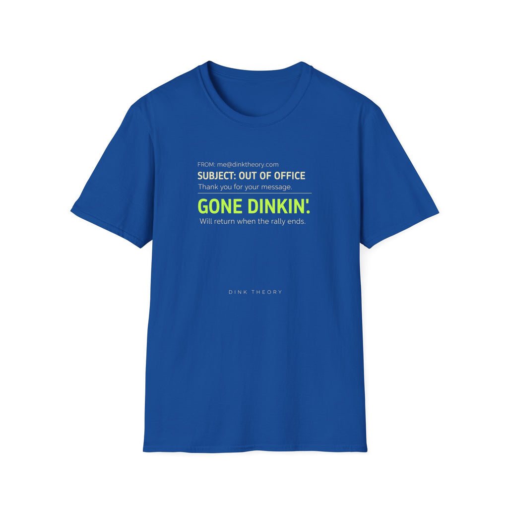 Gone Dinkin' T-Shirt